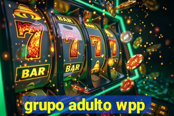 grupo adulto wpp